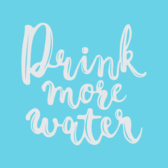 Hand drawn white typography lettering phrase Drink more water isolated on the blue background. 
