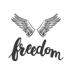 Hand drawn typography lettering phrase Freedom with birds wings on the white background. 