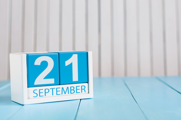 September 21st. Image of september 21 wooden color calendar on white background. Autumn day. Empty space for text. International Day Of peace, World Peace DAY
