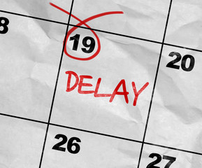 Concept image of a Calendar with the text: Delay