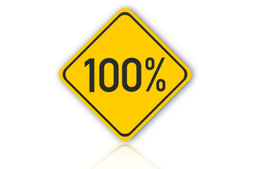 Yellow Road sign with text 100 percent on white background