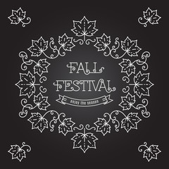 Fall Festival template posters. Autumn harvest festival card in trendy art line style. Elegant frame with maple leaves on blackboard, art line lettering