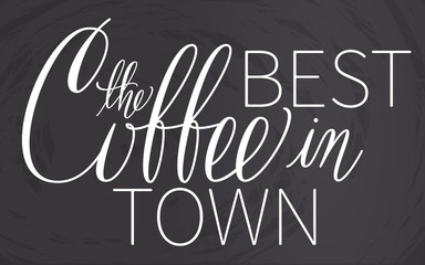 Coffee poster. Chalk vector lettering.