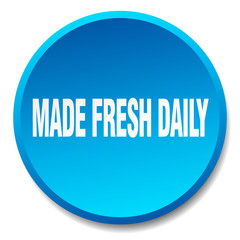 made fresh daily blue round flat isolated push button