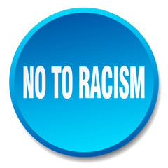 no to racism blue round flat isolated push button