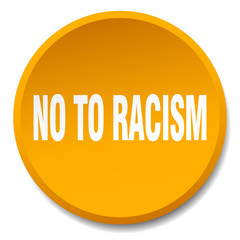 no to racism orange round flat isolated push button