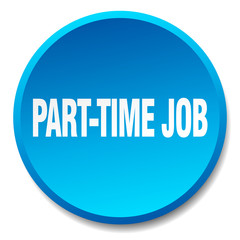 part-time job blue round flat isolated push button