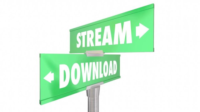 Stream Vs Download Digital Media Content Online Internet 2 Signs