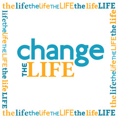 change the life