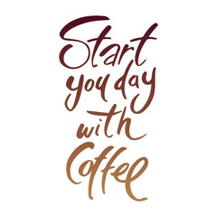 start you day with coffee