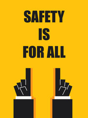 SAFETY IS FOR ALL