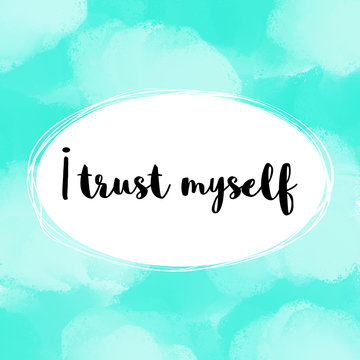 I Trust Myself Positive Affirmation On Light Blue Painted Background