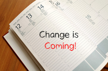 Change is coming write on notebook
