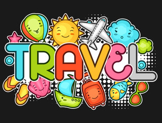 Cute travel background with kawaii doodles. Summer collection of cheerful cartoon characters sun, airplane, ship, balloon, suitcase and decorative objects