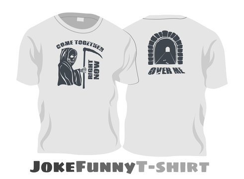 Joke funny t-shirt, vector template illustration