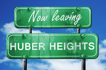 Leaving huber heights, green vintage road sign with rough letter