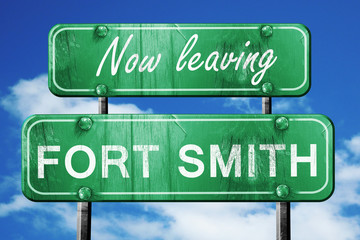 Leaving fort smith, green vintage road sign with rough lettering