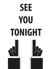 SEE YOU TONIGHT typography
