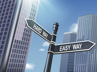Obraz premium 3d road sign saying easy way and hard way