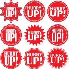 Hurry up label set. Hurry up sticker set. Hurry up. Vector illus