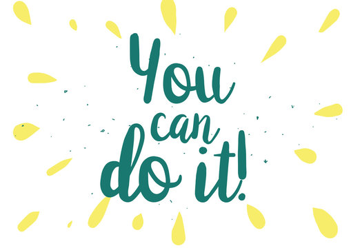 You can do it inscription. Greeting card with calligraphy. Hand drawn design. Black and white.