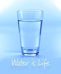 Glass of water and Water is life text on light blue background