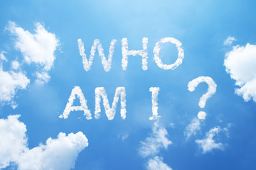 "who am I?" cloud word on sky.