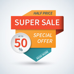 Super sale banner. Sale template. Special offer vector background. Sale badge. Sale tag. Half price. Up to 50 percent  off. Super sale and special offer design elements. Sale poster. Sale sticker