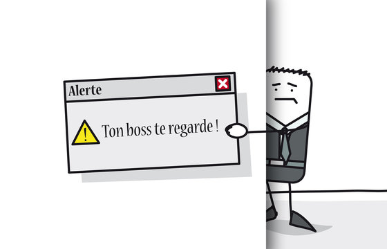 Ton boss te regarde !