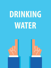 DRINKING WATER typography vector illustration