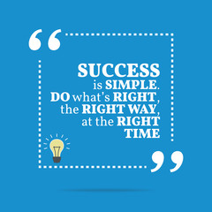 Inspirational motivational quote. Success is simple. Do what's r - 108791562