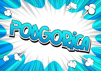 Podgorica - Comic book style word.