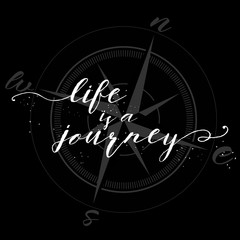 Life is a journey card. Ink illustration. Hand drawn lettering on black background. Design element, Exploring typography.