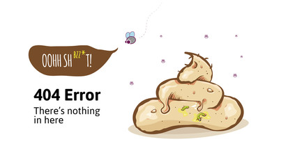 404 Error page with shit. Page not found. Something went wrong. Template design for error message.