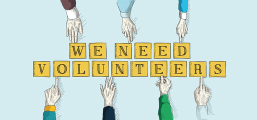 WE NEED VOLUNTEERS