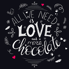 vector hand drawn lettering quote about love and chocolate with decorative elements - branches, feathers, leafs and heart shapes