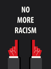 NO MORE RACISM typography vector illustration