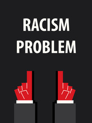 RACISM PROBLEM typography vector illustration