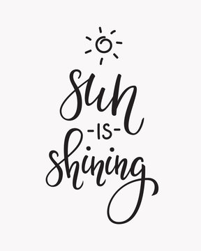 Sun is shining typography lettering