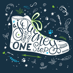 vector hand drawn lettering quote - a journey starts with one step. This phrase fit into shoe silhouette and decorated design elements - feathers, branches and flowers
