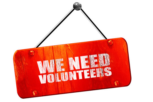 we need volunteers, 3D rendering, vintage old red sign