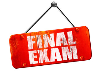 final exam, 3D rendering, vintage old red sign