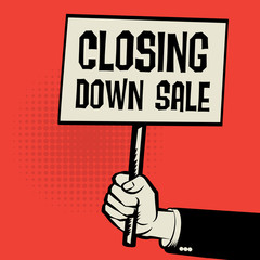 Hand holding poster, business concept, text Closing Down Sale
