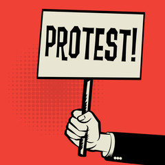 Hand holding poster, business concept with text Protest
