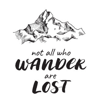 Vector  mountain sketch drawing with handwrited quote.