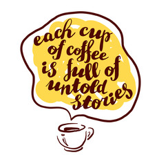 Coffee cup. Hand written font. Lettering. Text message. 