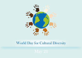 World Day for Cultural Diversity. Vector illustration Cultural Diversity Day. Background with Earth and colored hands