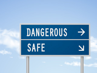 3d illustration road sign with dangerous and safe