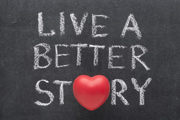 live better story