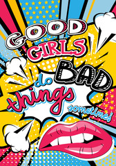 Pop art Good girls do bad things sometimes quote type. Bang, explosion decorative halftone poster template vector illustration.